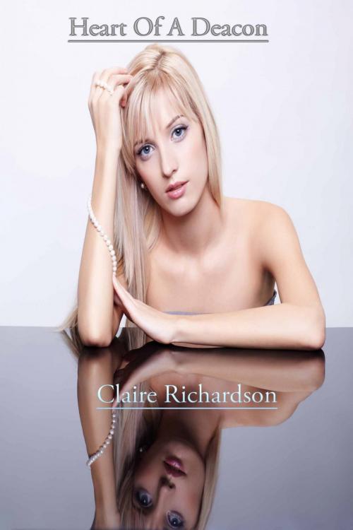 Cover of the book Heart Of A Deacon by Claire Richardson, Deltrionne Books