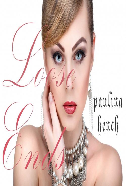 Cover of the book LOOSE ENDS by Paulina Hench, Osmora Inc.