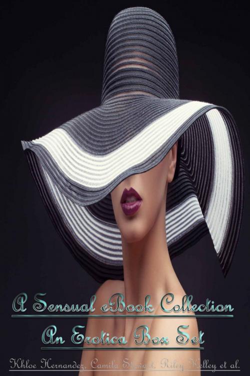Cover of the book A Sensual eBook Collection – An Erotica Box Set by Khloe Hernandez, Riley Kelley, Deltrionne Books