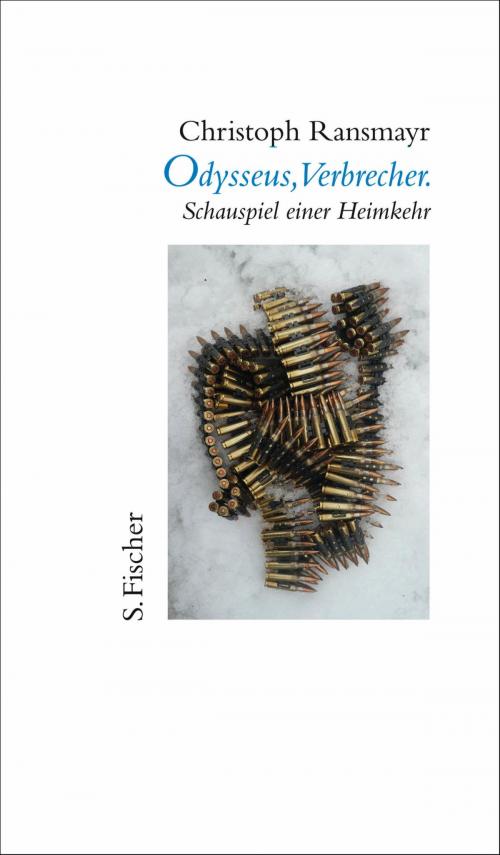 Cover of the book Odysseus, Verbrecher. by Christoph Ransmayr, FISCHER E-Books