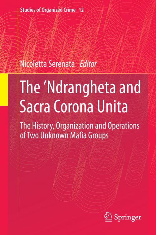 Cover of the book The ’Ndrangheta and Sacra Corona Unita by , Springer International Publishing