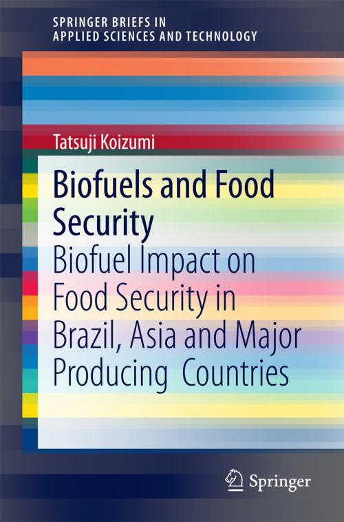 Cover of the book Biofuels and Food Security by Tatsuji Koizumi, Springer International Publishing