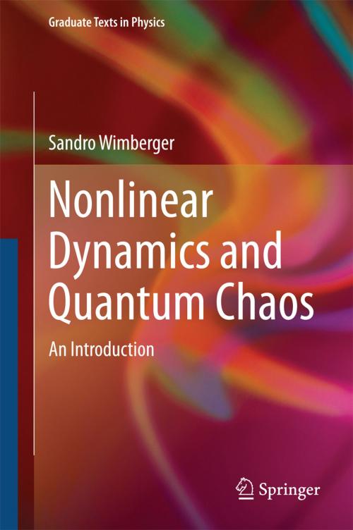 Cover of the book Nonlinear Dynamics and Quantum Chaos by Sandro Wimberger, Springer International Publishing