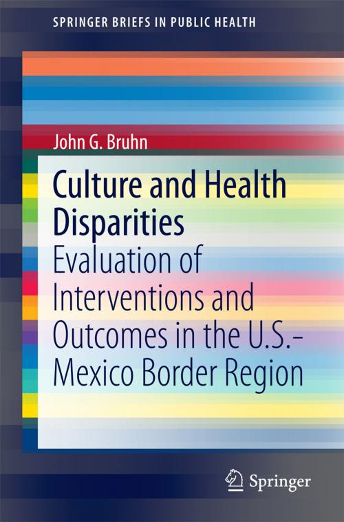 Cover of the book Culture and Health Disparities by John G Bruhn, Springer International Publishing