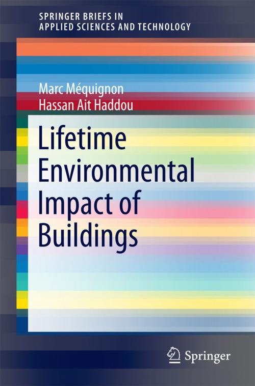 Cover of the book Lifetime Environmental Impact of Buildings by Hassan Ait Haddou, Marc Méquignon, Springer International Publishing