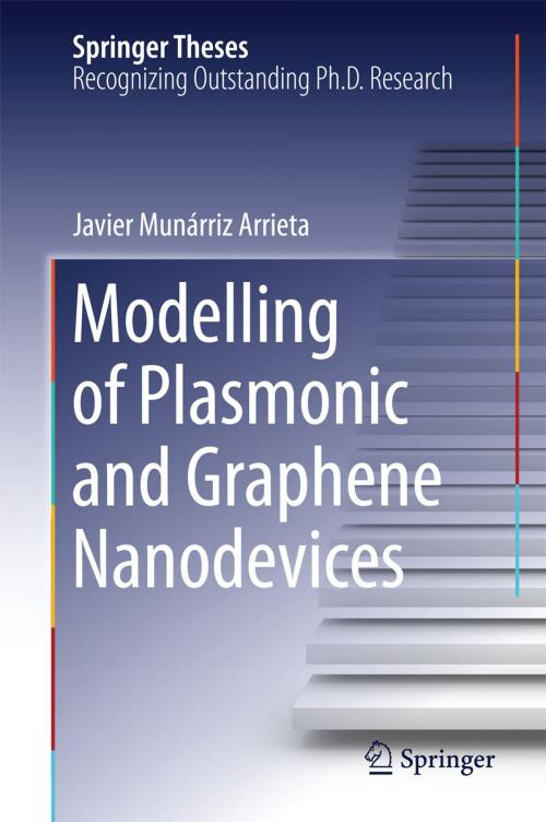 Cover of the book Modelling of Plasmonic and Graphene Nanodevices by Javier Munárriz Arrieta, Springer International Publishing