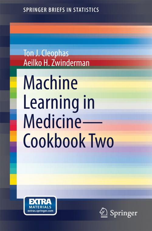 Cover of the book Machine Learning in Medicine - Cookbook Two by Ton J. Cleophas, Aeilko H. Zwinderman, Springer International Publishing
