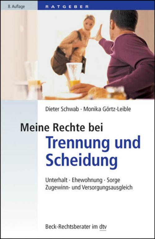Cover of the book Meine Rechte bei Trennung und Scheidung by Dieter Schwab, Monika Görtz-Leible, C.H.Beck