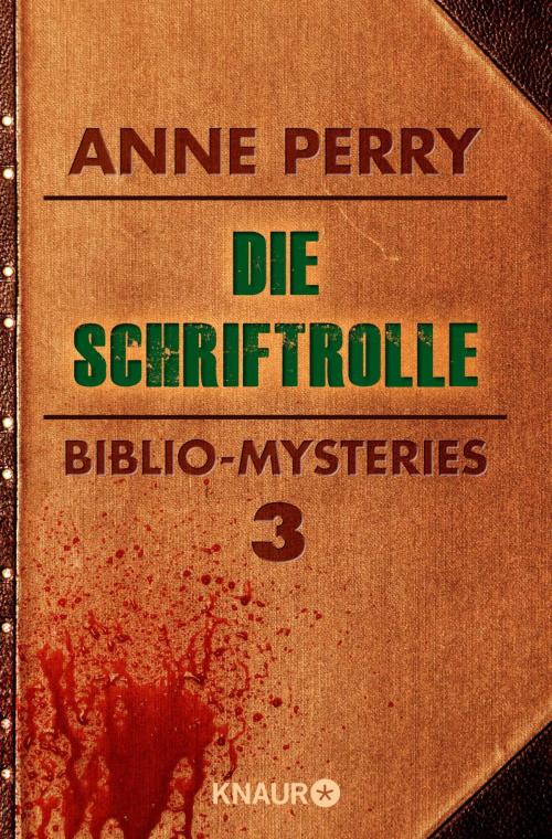 Cover of the book Die Schriftrolle by Anne Perry, Knaur eBook