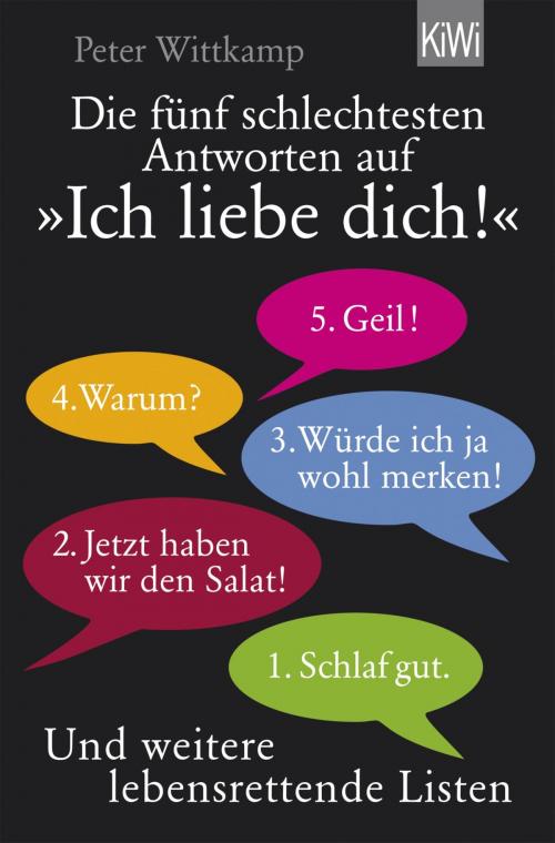 Cover of the book Die fünf schlechtesten Antworten auf "Ich liebe dich!" by Peter Wittkamp, Kiepenheuer & Witsch eBook
