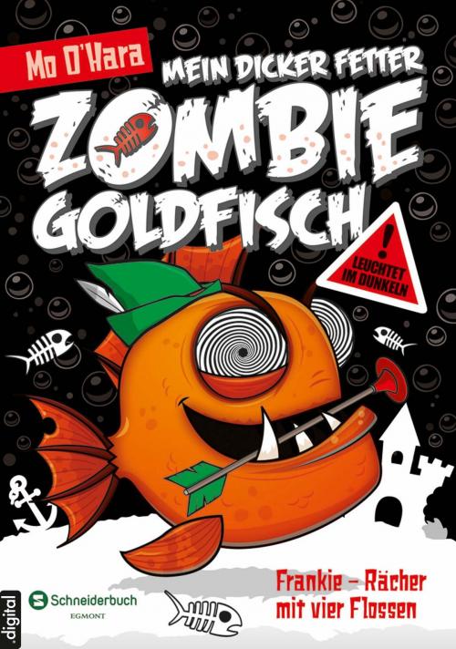 Cover of the book Mein dicker fetter Zombie-Goldfisch, Band 04 by Mo O'Hara, Egmont Schneiderbuch.digital