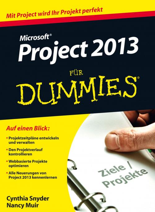 Cover of the book Microsoft Project 2013 für Dummies by Cynthia Snyder Dionisio, Nancy C. Muir, Wiley