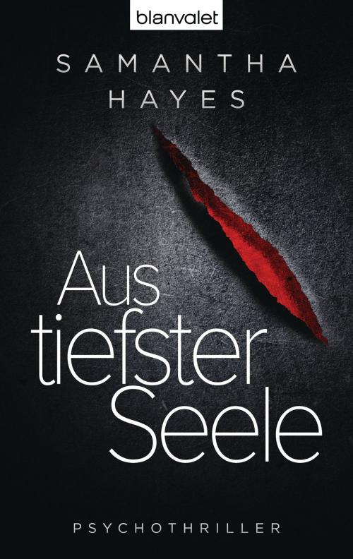 Cover of the book Aus tiefster Seele by Samantha Hayes, Blanvalet Taschenbuch Verlag