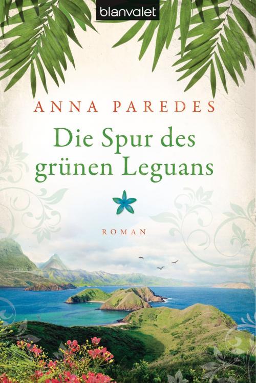 Cover of the book Die Spur des grünen Leguans by Anna Paredes, Blanvalet Taschenbuch Verlag