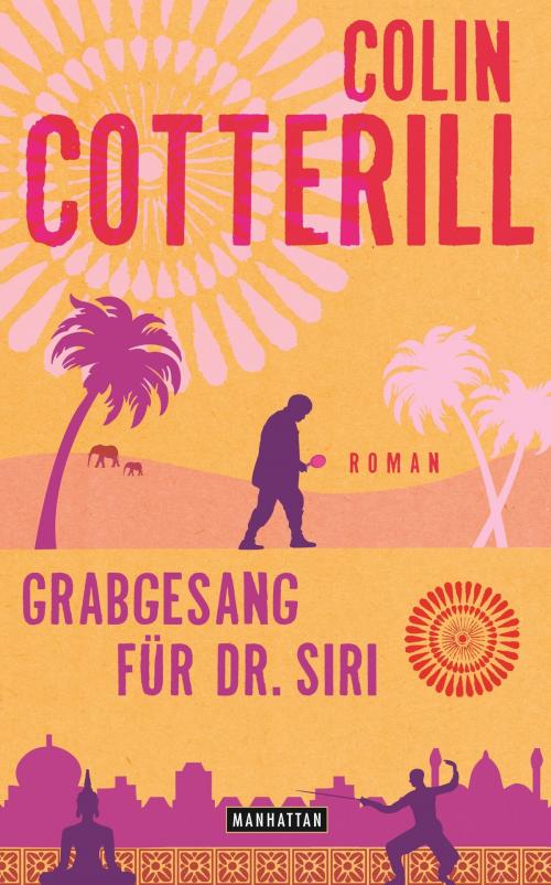 Cover of the book Grabgesang für Dr. Siri by Colin Cotterill, Manhattan