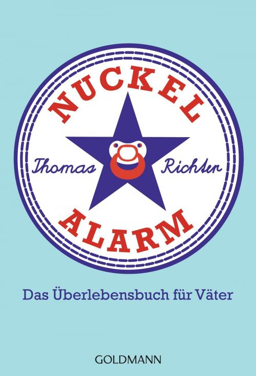 Cover of the book Nuckelalarm by Thomas Richter, Goldmann Verlag