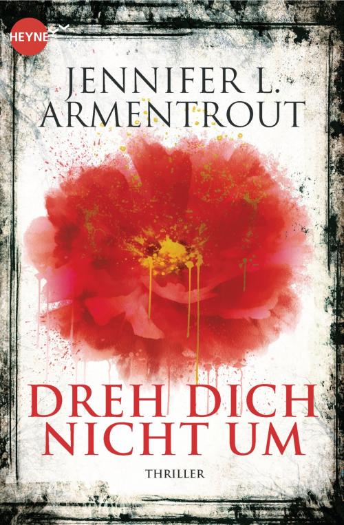 Cover of the book Dreh dich nicht um by Jennifer L. Armentrout, Heyne Verlag