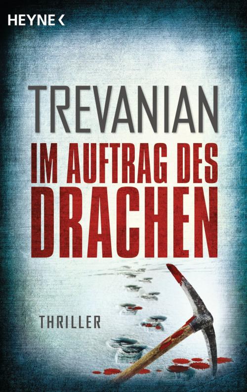 Cover of the book Im Auftrag des Drachen by Trevanian, Heyne Verlag
