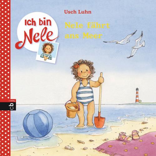 Cover of the book Ich bin Nele - Nele fährt ans Meer by Usch Luhn, cbj