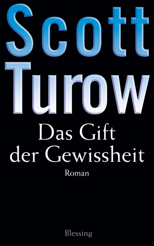 Cover of the book Das Gift der Gewissheit by Scott Turow, Karl Blessing Verlag
