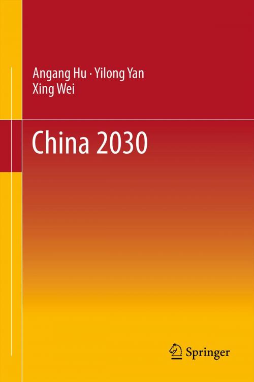 Cover of the book China 2030 by Angang Hu, Yilong Yan, Xing Wei, Springer Berlin Heidelberg