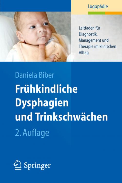 Cover of the book Frühkindliche Dysphagien und Trinkschwächen by Daniela Biber, Springer Berlin Heidelberg
