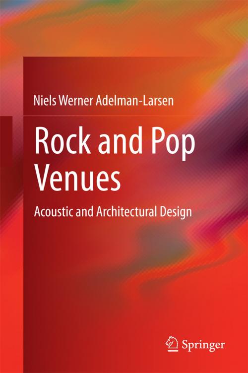 Cover of the book Rock and Pop Venues by Niels Werner Adelman-Larsen, Springer Berlin Heidelberg
