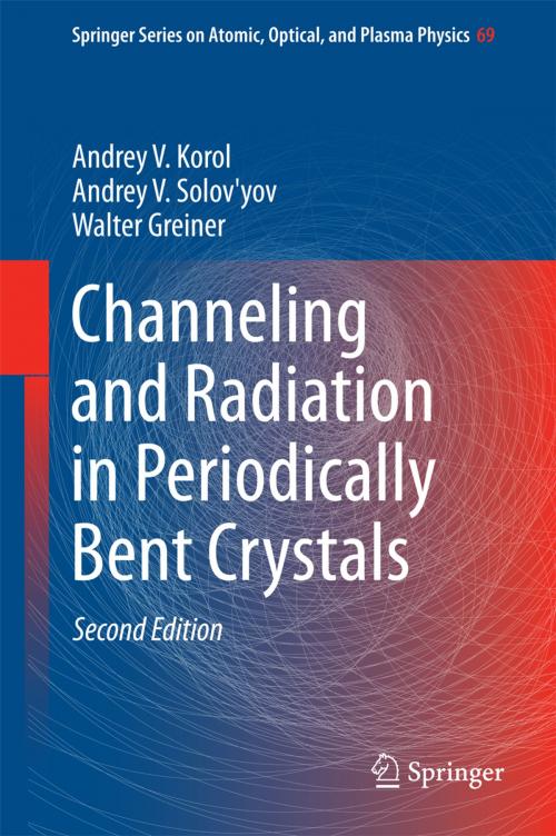 Cover of the book Channeling and Radiation in Periodically Bent Crystals by Andrey V. Korol, Andrey V. Solov'yov, Walter Greiner, Springer Berlin Heidelberg