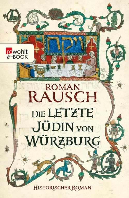Cover of the book Die letzte Jüdin von Würzburg by Roman Rausch, Rowohlt E-Book