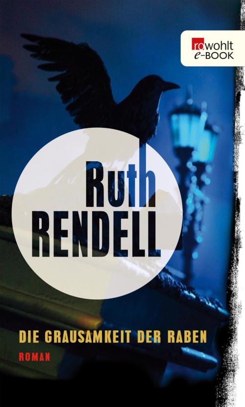 Cover of the book Die Grausamkeit der Raben by Ruth Rendell, Rowohlt E-Book