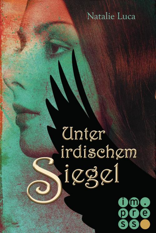 Cover of the book Nathaniel und Victoria 3: Unter irdischem Siegel by Natalie Luca, Carlsen