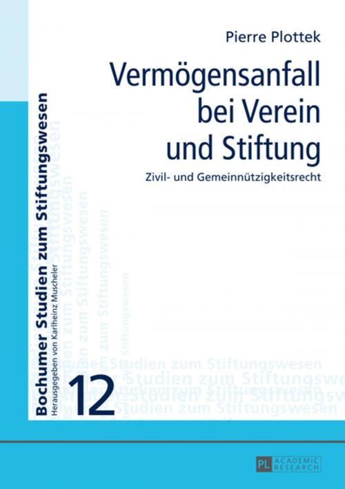Cover of the book Vermoegensanfall bei Verein und Stiftung by Pierre Plottek, Peter Lang