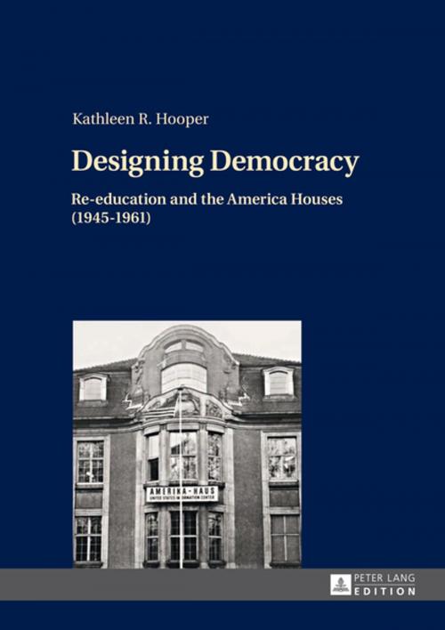 Cover of the book Designing Democracy by Kathleen Hooper, Peter Lang