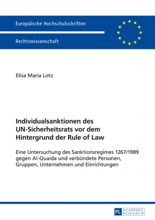 Cover of the book Individualsanktionen des UN-Sicherheitsrats vor dem Hintergrund der Rule of Law by Elisa Maria Lotz, Peter Lang