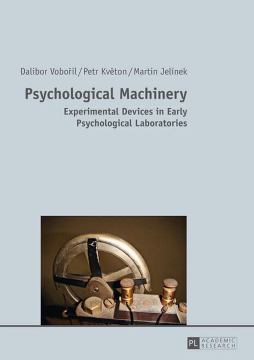 Cover of the book Psychological Machinery by Martin Jelinek, Dalibor Voboril, Petr Kveton, Peter Lang