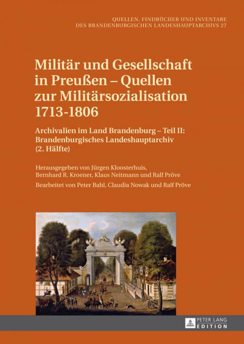 Cover of the book Militaer und Gesellschaft in Preußen Quellen zur Militaersozialisation 17131806 by , Peter Lang