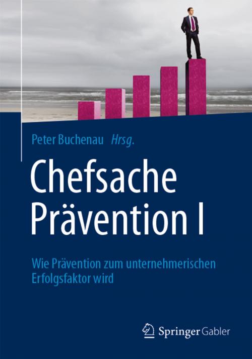 Cover of the book Chefsache Prävention I by , Springer Fachmedien Wiesbaden