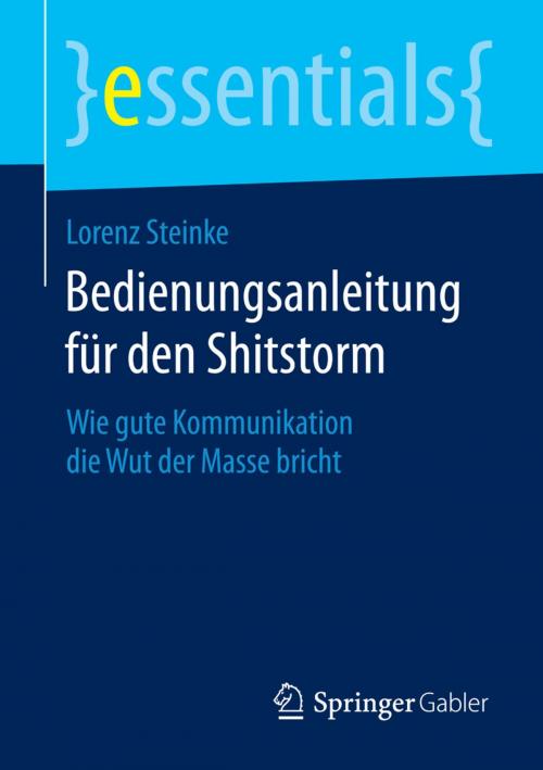 Cover of the book Bedienungsanleitung für den Shitstorm by Lorenz Steinke, Springer Fachmedien Wiesbaden
