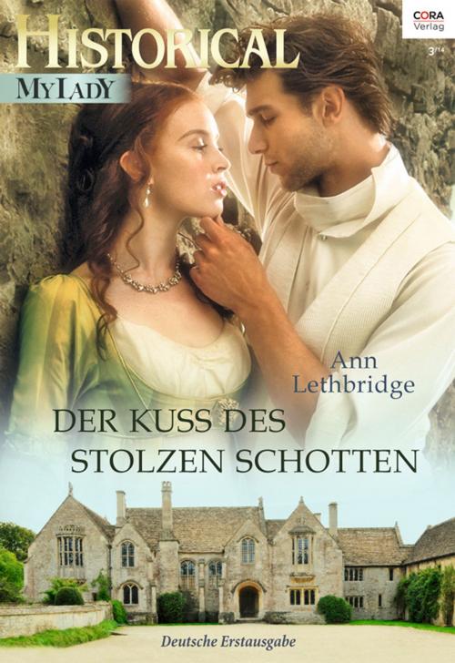 Cover of the book Der Kuss des stolzen Schotten by Ann Lethbridge, CORA Verlag