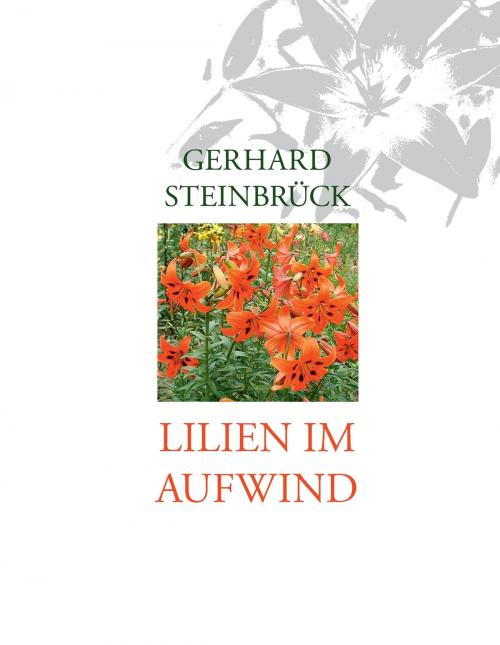 Cover of the book Lilien im Aufwind by Gerhard Steinbrück, Books on Demand
