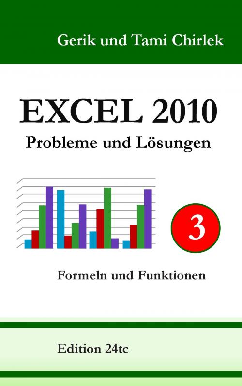 Cover of the book Excel 2010. Probleme und Lösungen. Band 3 by Gerik Chirlek, Tami Chirlek, Books on Demand