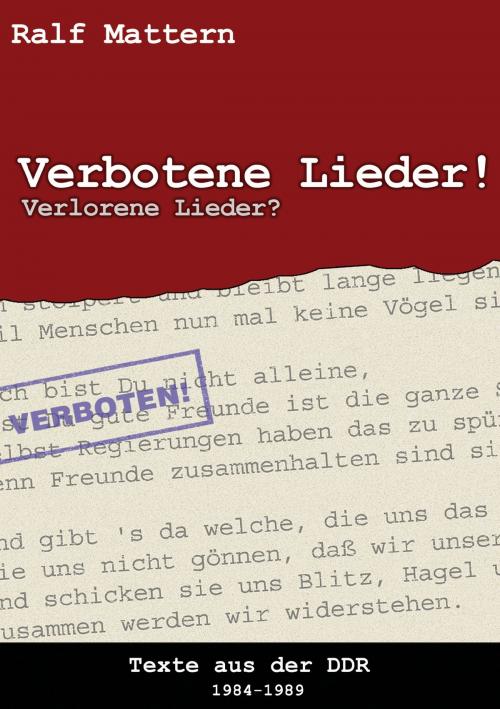 Cover of the book Verbotene Lieder! Verlorene Lieder? by Ralf Mattern, Books on Demand