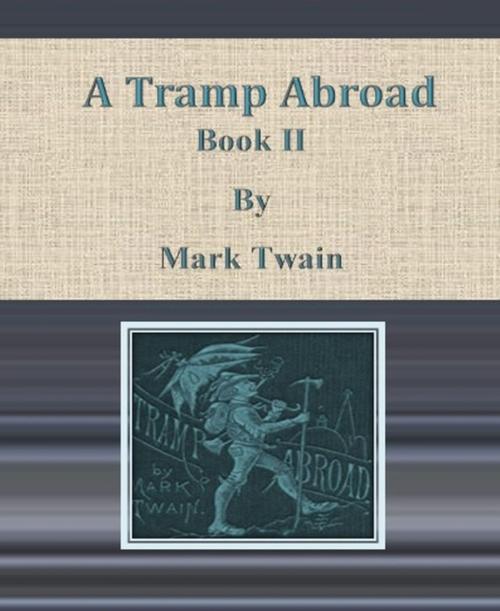 Cover of the book A Tramp Abroad: Book II by Mark Twain, BookRix