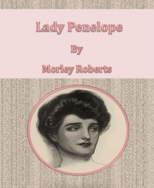 Cover of the book Lady Penelope by Morley Roberts, BookRix