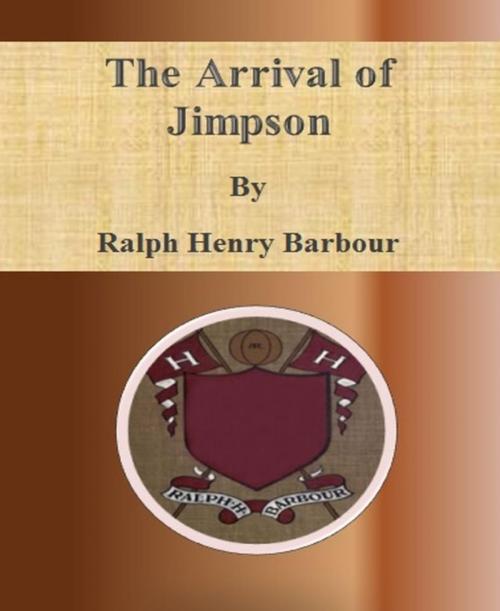 Cover of the book The Arrival of Jimpson by Ralph Henry Barbour, BookRix