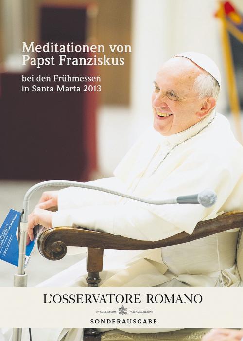 Cover of the book Meditationen von Papst Franziskus by Papst Franziskus, Schwabenverlag