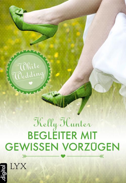 Cover of the book White Wedding - Begleiter mit gewissen Vorzügen by Kelly Hunter, LYX.digital