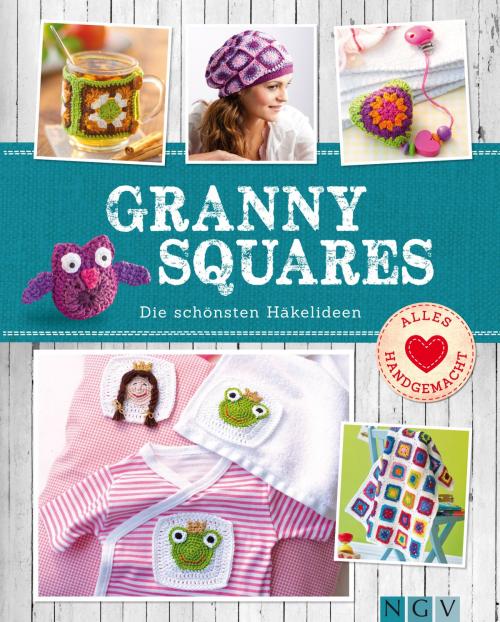 Cover of the book Granny Squares by Sam Lavender, Ulrike Lowis, Naumann & Göbel Verlag