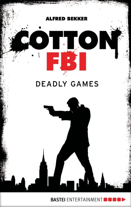 Cover of the book Cotton FBI - Episode 09 by Alfred Bekker, Bastei Entertainment