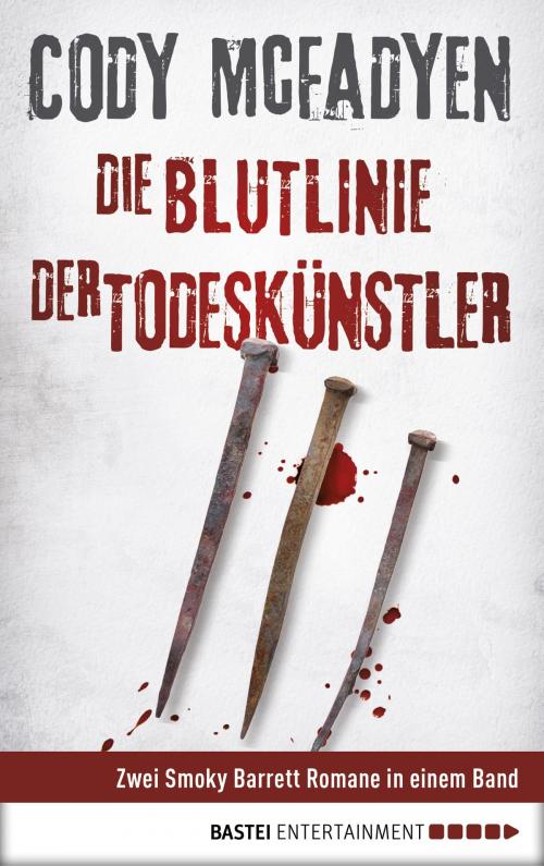 Cover of the book Die Blutlinie/Der Todeskünstler by Cody Mcfadyen, Bastei Entertainment
